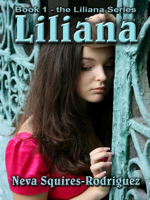 Title details for Liliana by Neva Squires-Rodriguez - Available